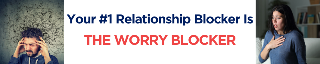 Worry Relationship Blocker Banner